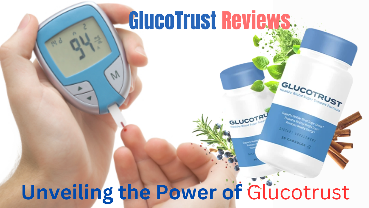 Unveiling the Power of Glucotrust